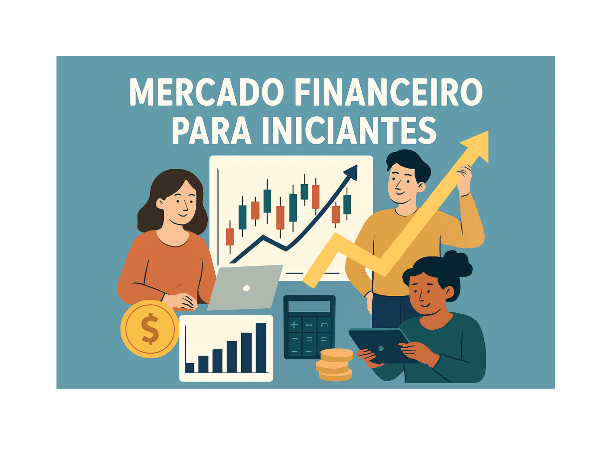 Mercado Financeiro para&nbsp;Iniciantes